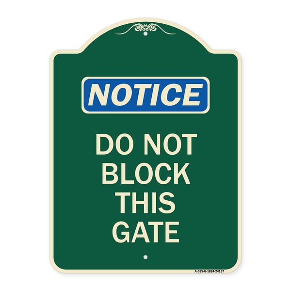 Do Not Block This Gate Heavy-Gauge Aluminum Architectural Sign, 24" x 18", G-1824-24157